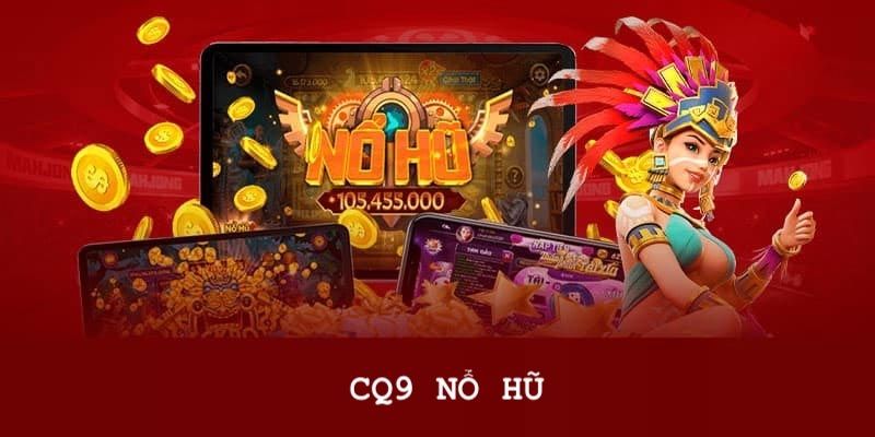 Vì sao nổ hũ CQ9 Vz99 lại khiến dân chơi phát cuồng?