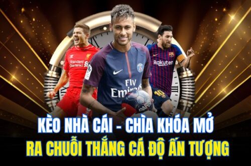  Bảng tỷ lệ kèo nhà cái trước trận cần phân tích kỹ 
