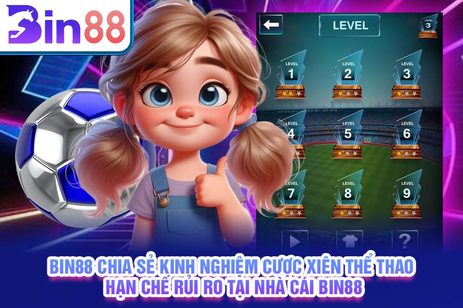 Hiểu đúng về cược xiên thể thao và tiềm năng tại Bin88