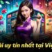 Giao dịch nạp/rút tiền nhanh, an toàn tại Topvin.