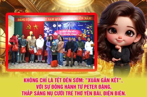 Không Chỉ Là Tết Đến Sớm: "Xuân Gắn Kết", Với Sự Đồng Hành Từ Peter Đặng, Thắp Sáng Nụ Cười Trẻ Thơ Yên Bái, Điện Biên