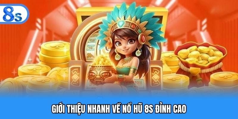 Đặc điểm nổi bật khi chơi nổ hũ tại nhà cái 8S