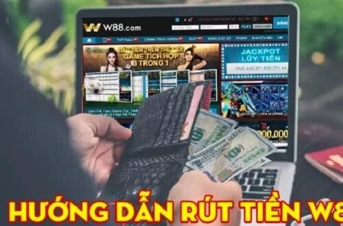  Hệ thống rút tiền W88 nhanh chóng, an toàn tuyệt đối