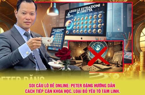 Hậu Quả Của Việc Soi Cầu Thiếu Cơ Sở Khoa Học - Peter Đặng Phân Tích