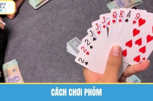 Cách Chơi Phỏm - Mẹo Chơi Bài Ăn Thưởng To Tại Ku3933