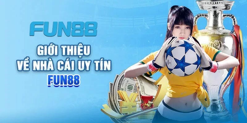 Vì sao bạn nên tạo tài khoản Fun88 ngay hôm nay?