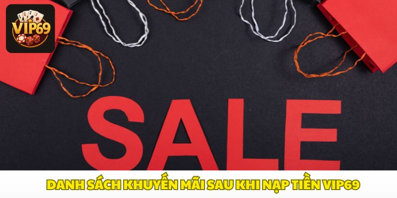 Các Chương Trình Khuyến Mãi Tại Vip69