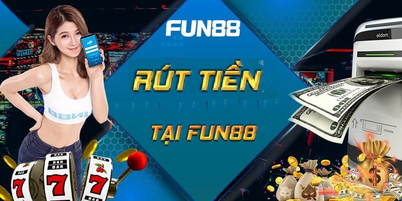Giao diện rút tiền Fun88 đơn giản, dễ thao tác cho người mới.