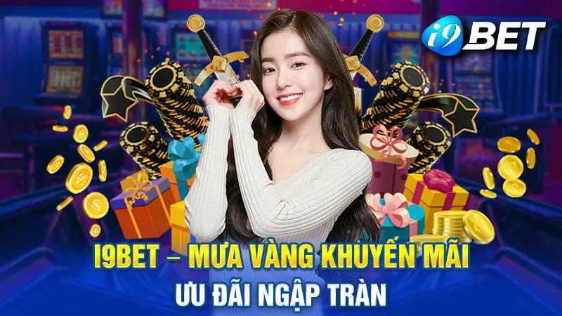  Thưởng nạp lại 5% mỗi ngày tại nhà cái i9bet, không giới hạn!