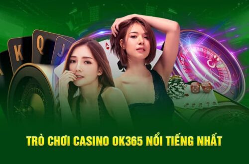Ok365 - Mẹo Chơi Casino Đổi Thưởng Trực Tuyến Không Thể Lỗ