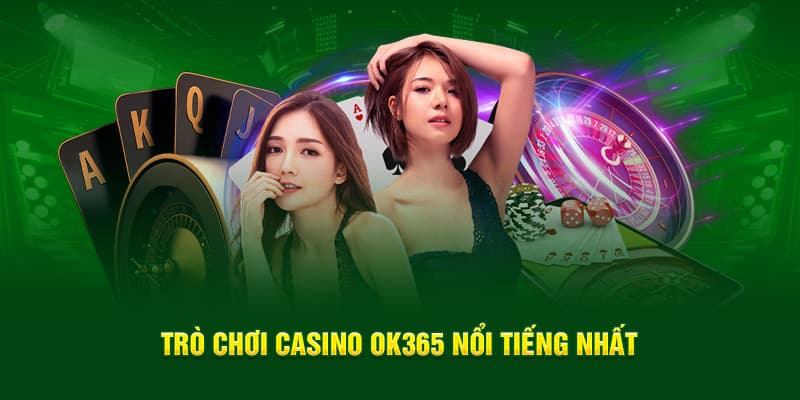 Ok365 - Mẹo Chơi Casino Đổi Thưởng Trực Tuyến Không Thể Lỗ