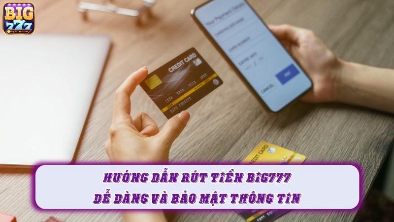 Nạp tiền dễ dàng qua ngân hàng tại nhà cái Big777.