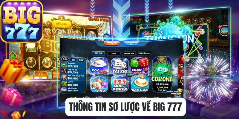 Thông tin sơ lược về Big 777