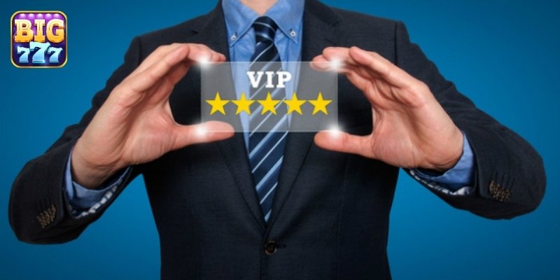 Tri ân VIP Big 777 bằng các ưu đãi khủng