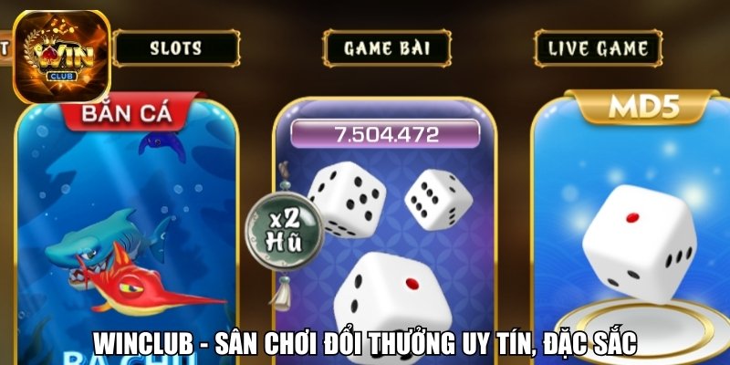 Winclub - Sân chơi đổi thưởng uy tín, đặc sắc
