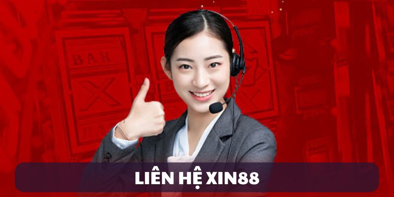  Liên hệ XIN88 qua kênh chính thức để tránh lừa đảo.