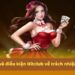 Cổng game bài đổi thưởng HitClub – Hệ sinh thái mini game “xả hơi, săn quà”