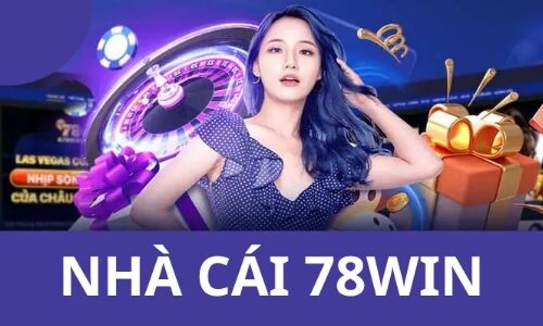 Các trò chơi nổi bật tại 78 Win