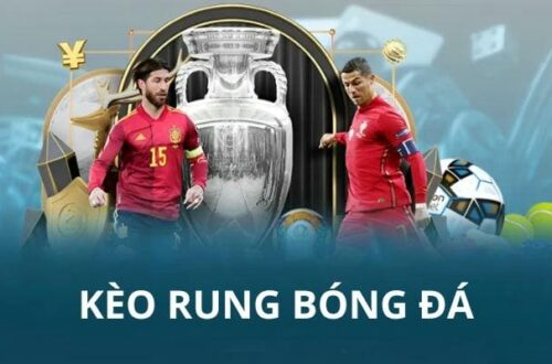 Hiểu đúng về kèo rung bóng đá từ A đến Z