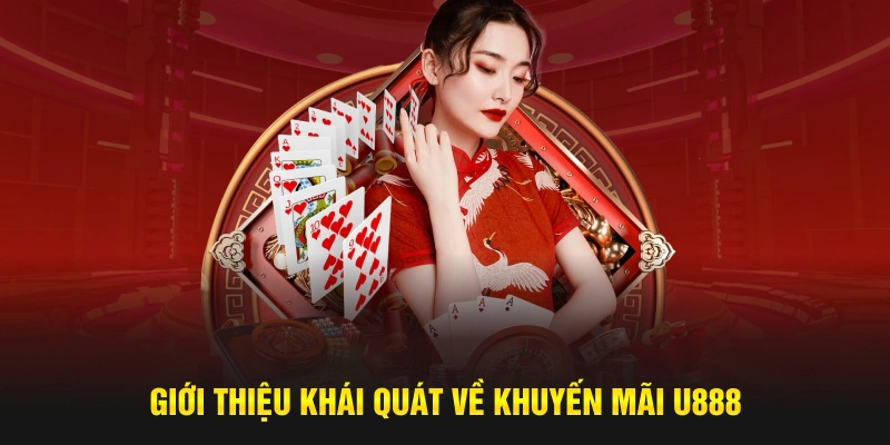 Thưởng nạp đầu và hoàn trả hàng tuần tại U88, cơ hội gia tăng vốn cược!