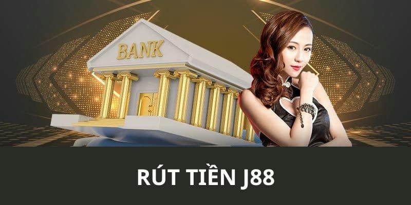  Mẹo rút tiền J88 nhanh, tránh lỗi sai thông tin tài khoản.