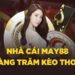 May88 có uy tín thật không? Khám phá sự thật bất ngờ