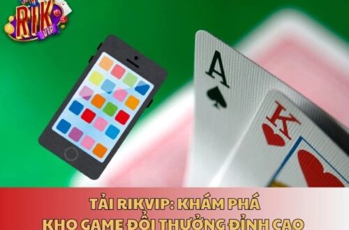 Tải app Rikvip siêu nhanh – bắt đầu cuộc chơi trong vài giây