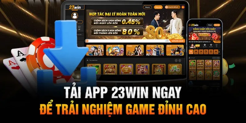 Tải app 23WIN để trải nghiệm offline mode tiện lợi