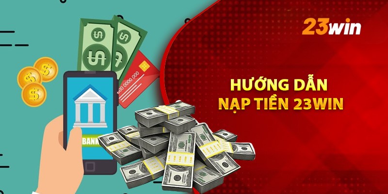  Nạp tiền 23WIN qua Momo, ZaloPay siêu nhanh tại nhà cái 23WIN.