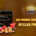  Kiểm tra hạn mức nạp/rút tiền khi chơi xổ số tại HitClub.