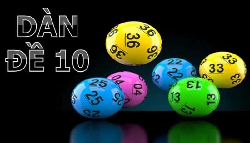 Vì sao dàn đề 10 số cuốn hút?