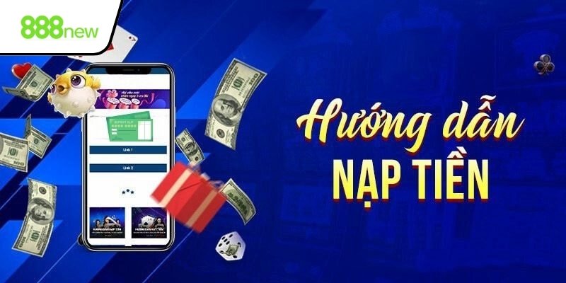 Những điều cần lưu ý trước khi nạp tiền 888new