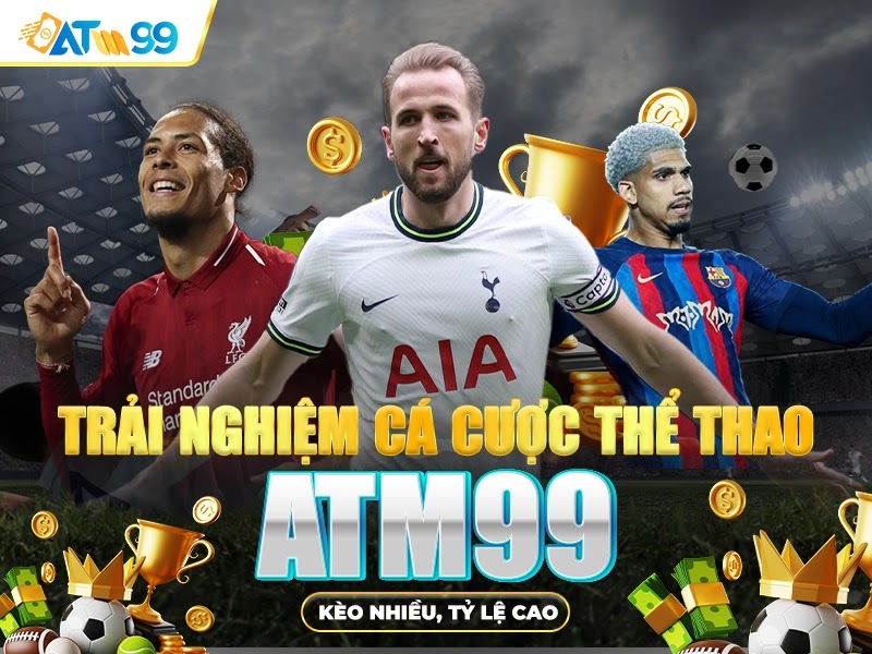"Kèo Nhiều" – Khám Phá Sự Đa Dạng Của Thị Trường Cược Tại ATM99