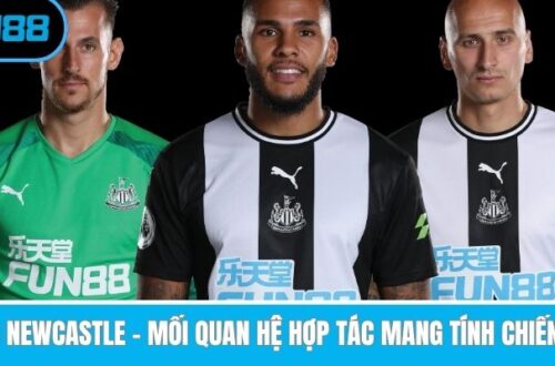 Fun88 Newcastle - Mối Quan Hệ Hợp Tác Mang Tính Chiến Lược