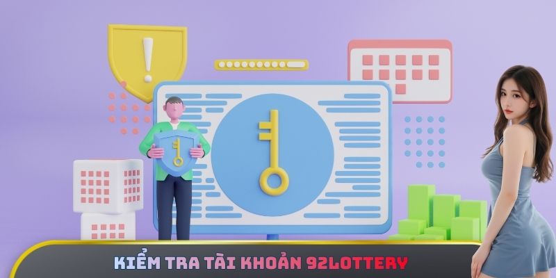 Kiểm tra tài khoản 92lottery