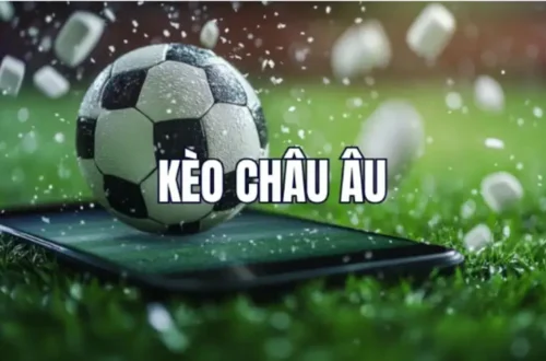 Lợi thế khi chơi kèo châu âu tại hệ thống uy tín