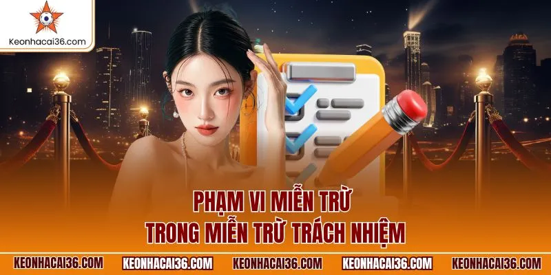 Phạm vi miễn trừ trong miễn trừ trách nhiệm